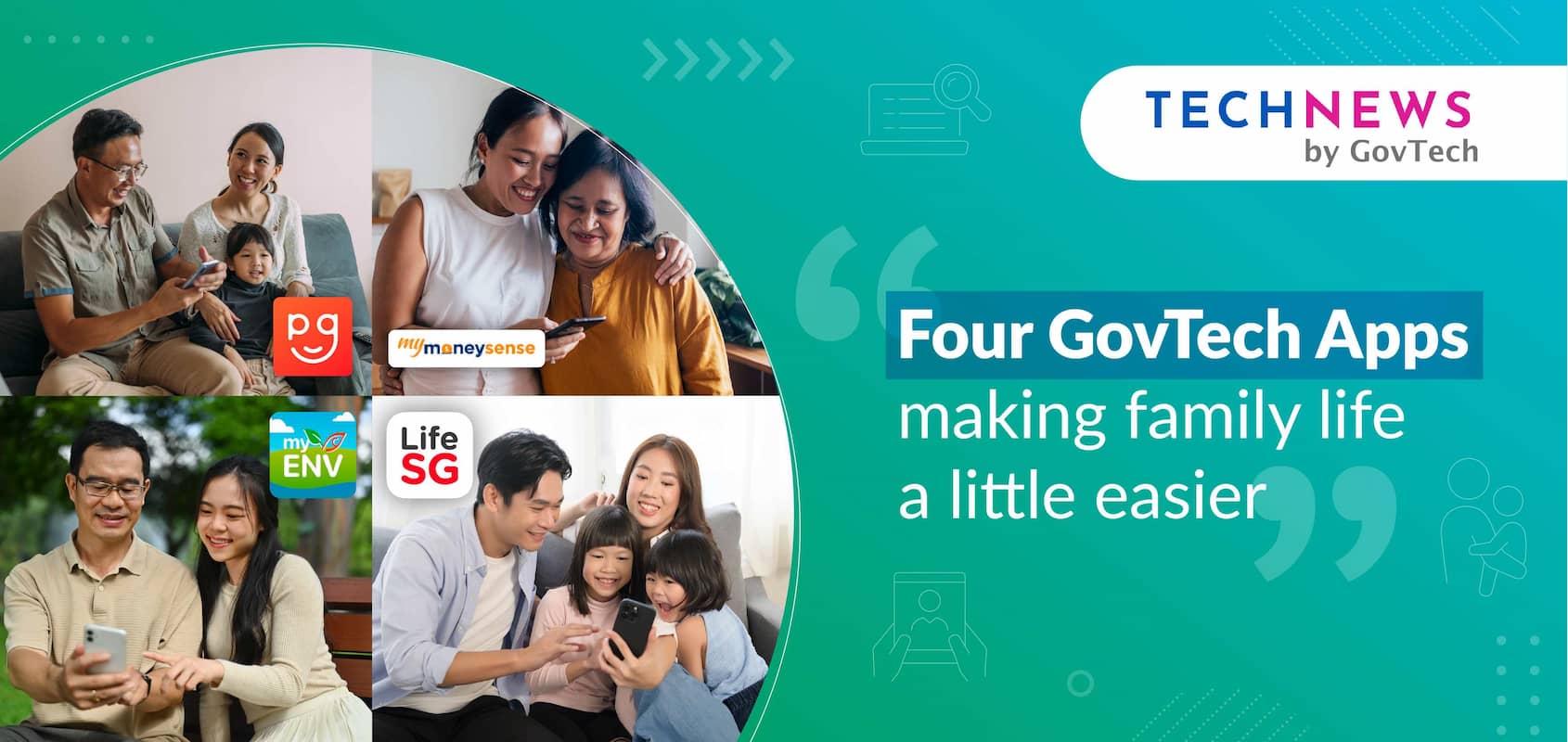 GovTech apps: LifeSG, MyMoneySense, MyENV, NLBMobile, Parents Gateway to help make family life easy