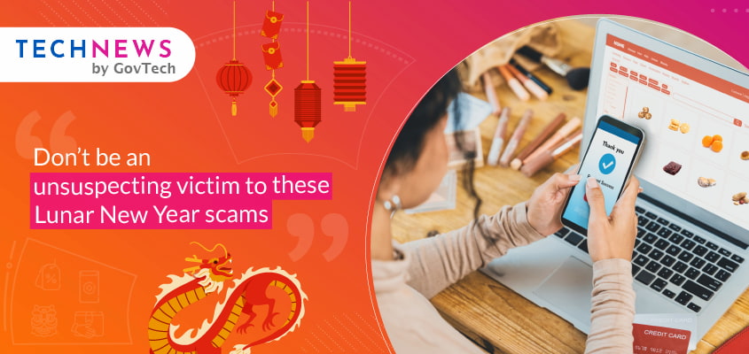 Lunar New Year/Chinese New Year scams to beware of and how to avoid them