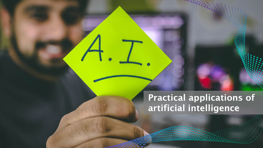 Practical applications of artificial intelligence (AI)